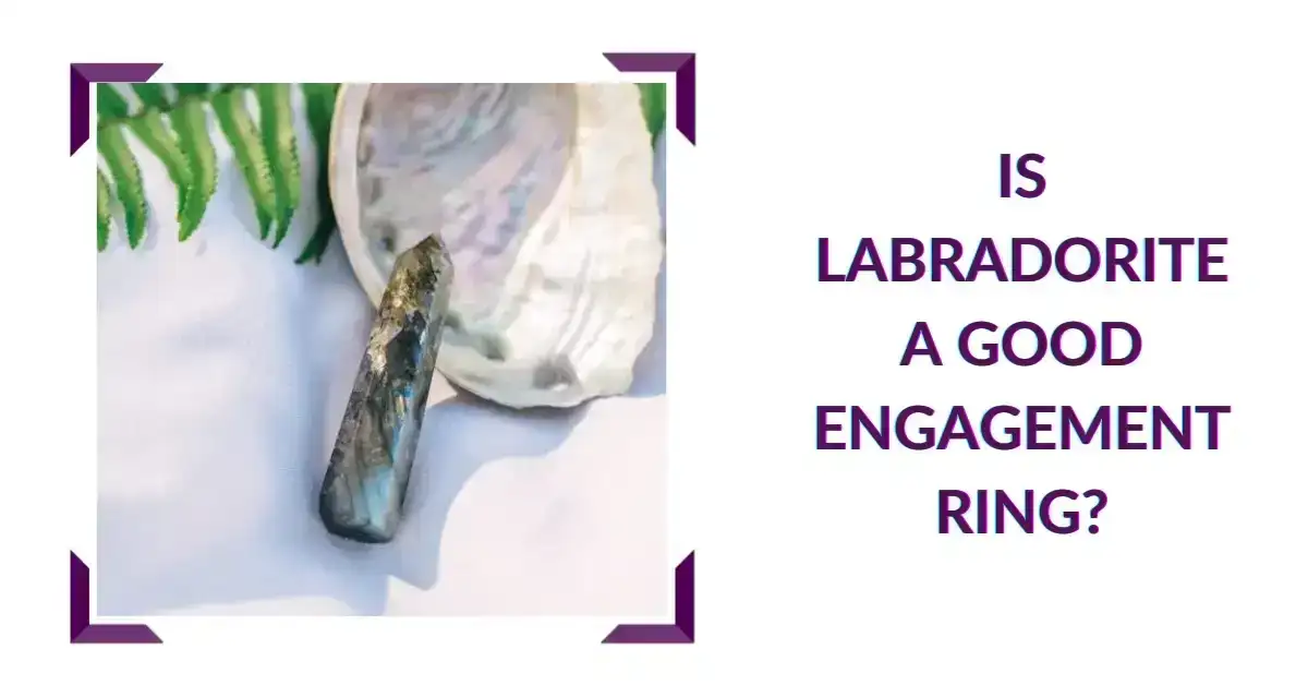 Is Labradorite a Good Engagement Ring?