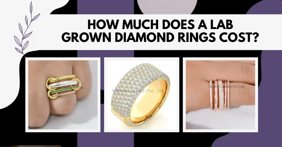 HOW MUCH DOES A LAB GROWN DIAMOND RINGS COST?