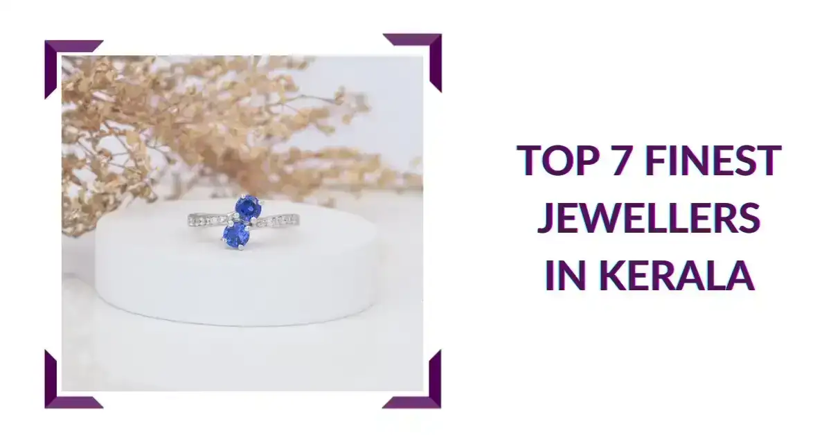 Top 7 Finest Jewellers In Kerala