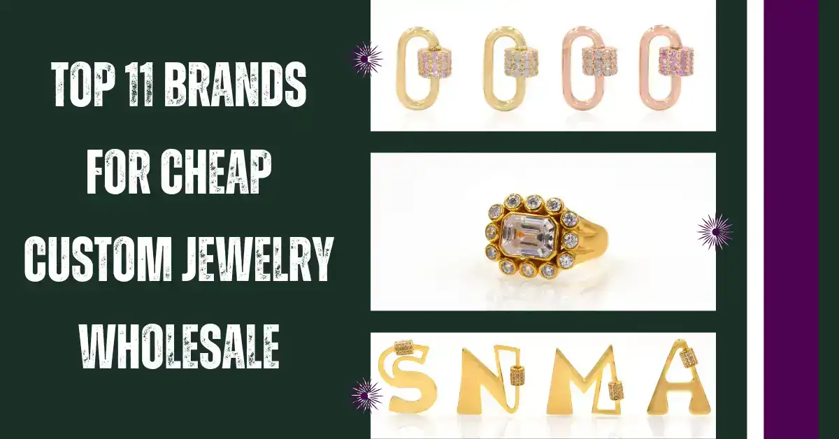 TOP 11 Brands for Cheap Custom Jewelry Wholesale
