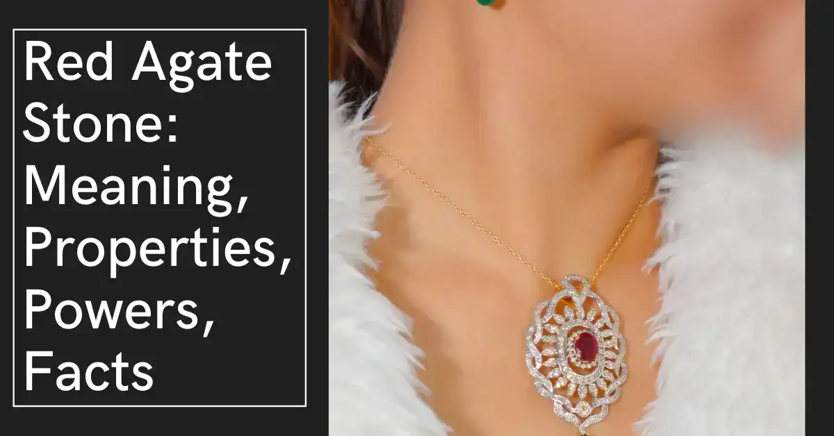 Red Agate Stone: Meaning, Properties, Powers, Facts