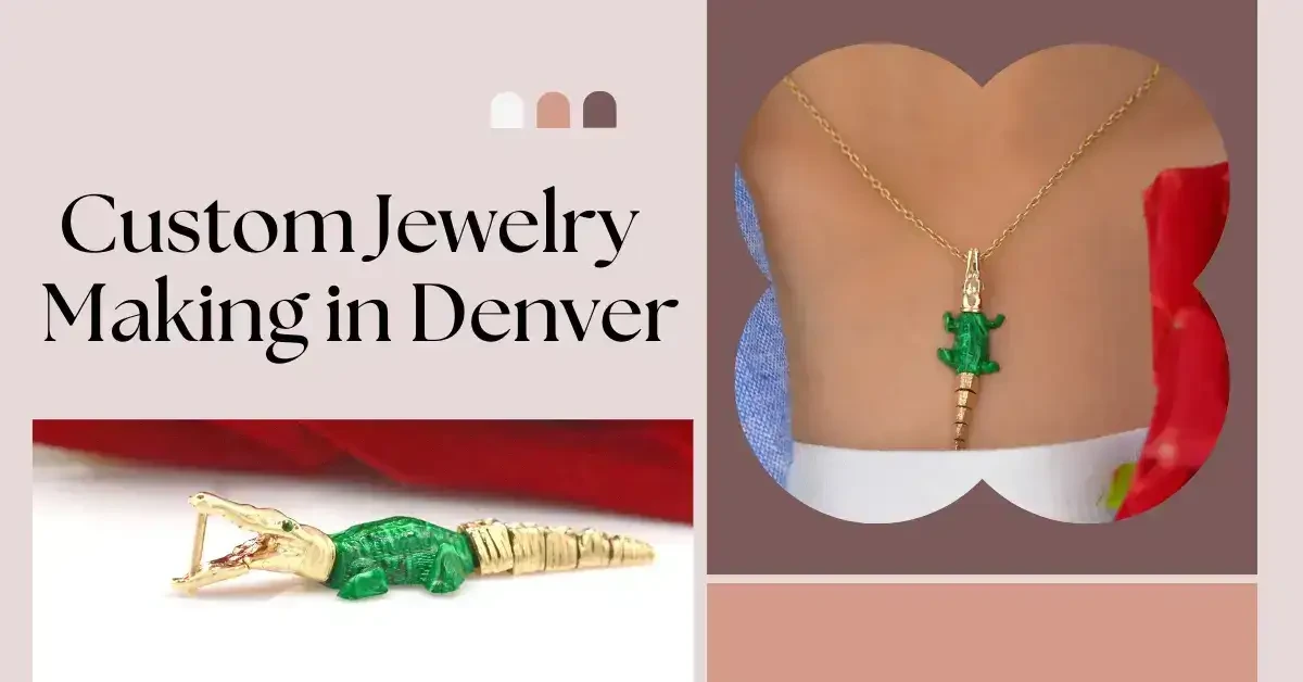 Custom Jewelry Manufacturers in Denver, Colorado for Small Businesses