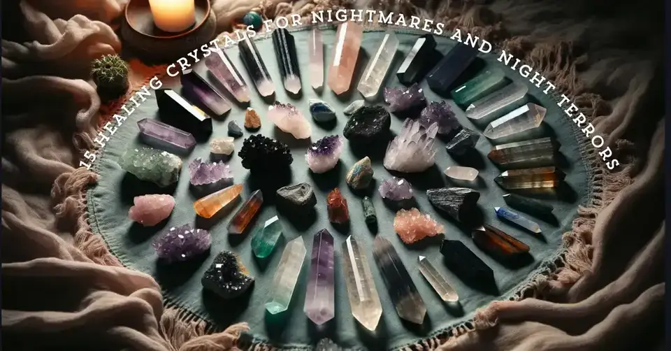 15 Healing Crystals For Nightmares And Night Terrors