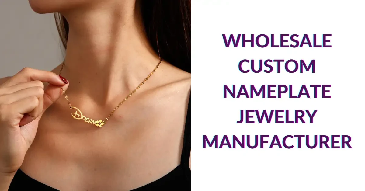 Wholesale Custom Nameplate Jewelry Manufacturer