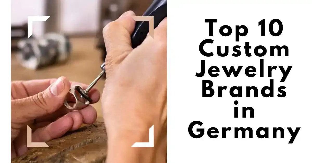 Top  10 Custom Jewelry Brands in Germany