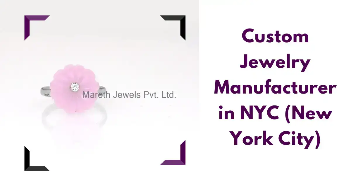 Custom Jewelry Manufacturers in NYC