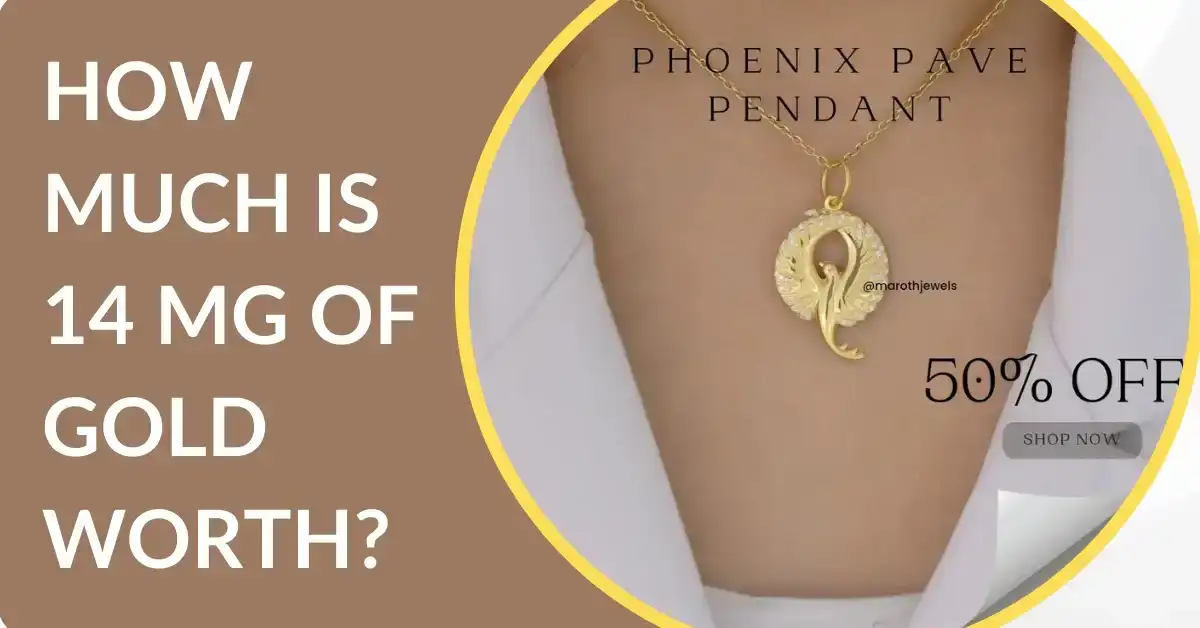 How Much Is 14 Mg Of Gold Worth?